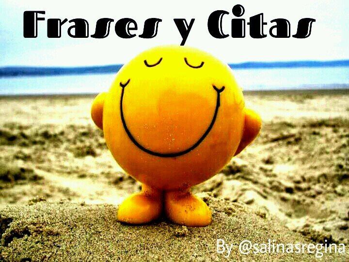 Frases y Citas para compartirlas