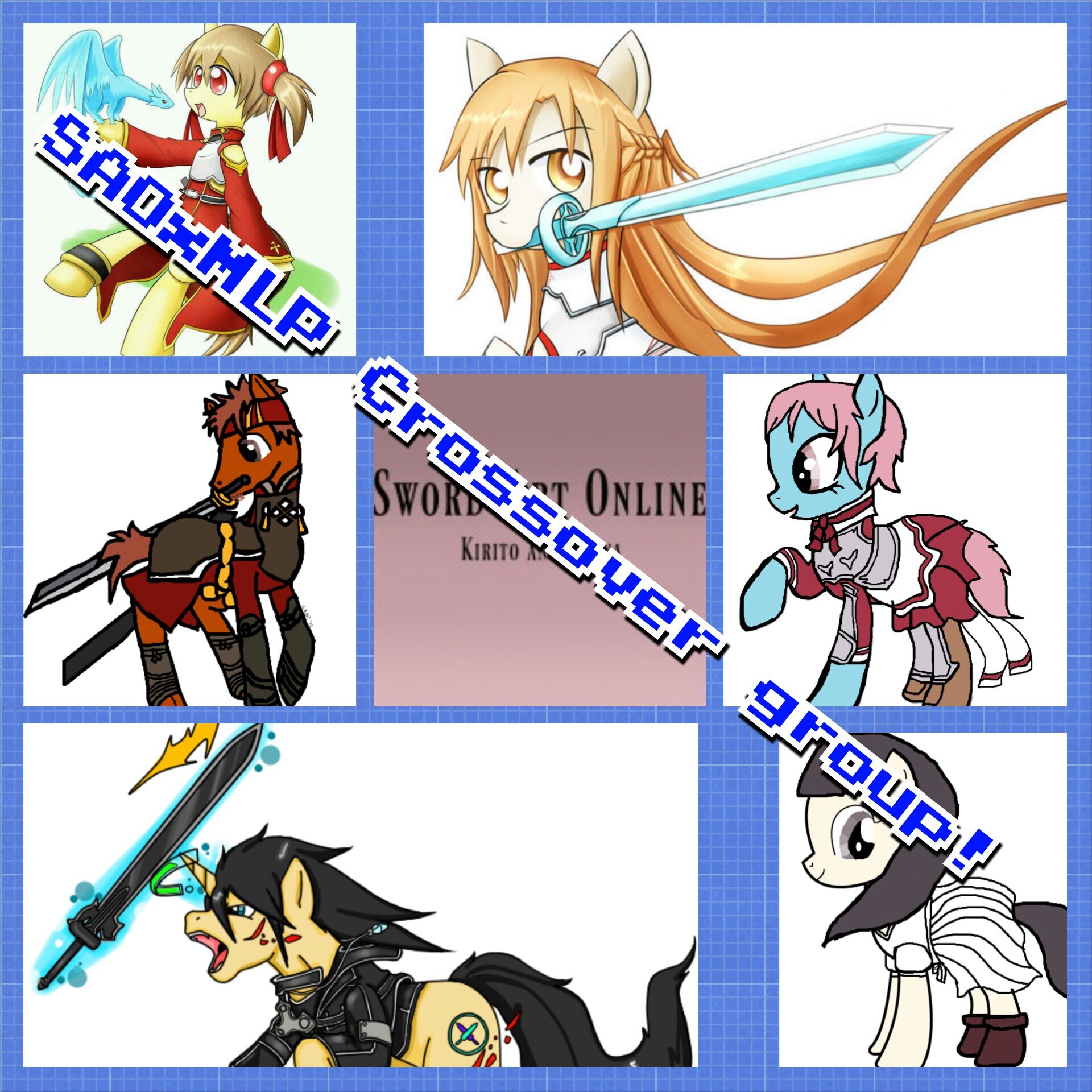 We're the MLPxSAO crossover group. @Mlp_Kirito, @mlp_Asuna,  @mlp_Yui