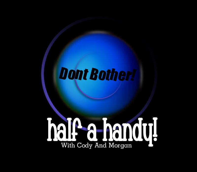Podcast about anything and everything With a weekly guest host halfahandypc@gmail.com
