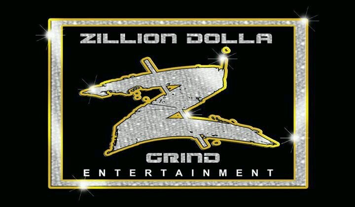 C.E.O And Founder / ZILLION DOLLA GRIND ENTERTAINMENT IS A MUSIC LABEL/ENTERTAINMENT/ENTERPRISE 225-302-6244