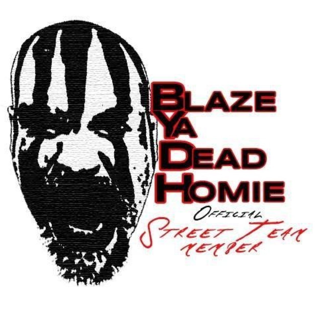 The Blaze Ya Dead Homie (un)Official Street Team! Promoting tha Undying G all day....