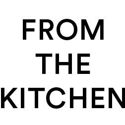 From the Kitchen