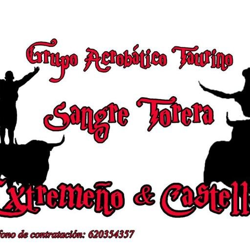 GRUPO ACROBATICO TAURINO SANGRE TORERA  EXTREMEÑO&CASTELLANO
informacion y contratacion 620354357 - 625015913