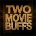 Profile Picture of TwoMovieBuffs (@TwoMovieBuffs) on Twitter