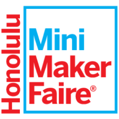 Making in Paradise - The 2018 Mini Maker Faire will be returning to 'Iolani on June 23th!