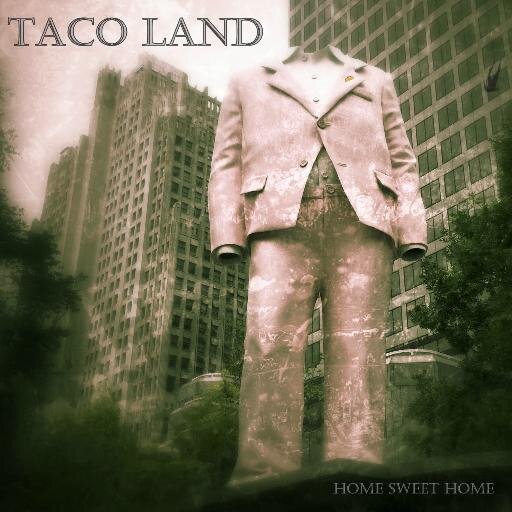 Everything you'd expect from a band from South Texas called Taco Land and nothing you'd expect from a band from South Texas called Taco Land - J.W. Mazeres