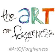 The Art of Forgiveness is a collaborative multi-media art project about the power of forgiveness.