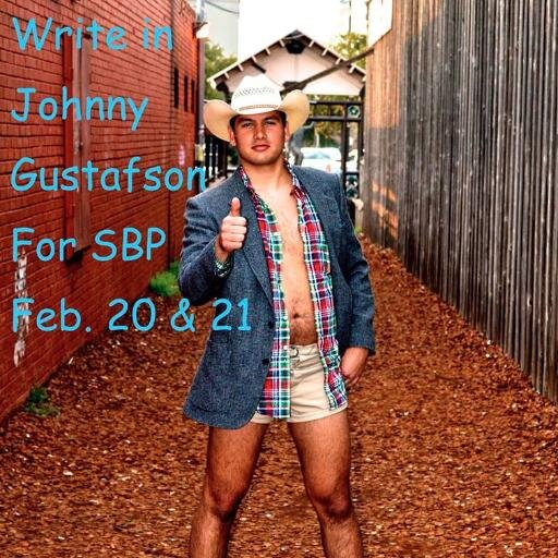 Johnny Gustafson for Texas A&M SBP #YouCouldDoWorse #WriteInJohnnySBP