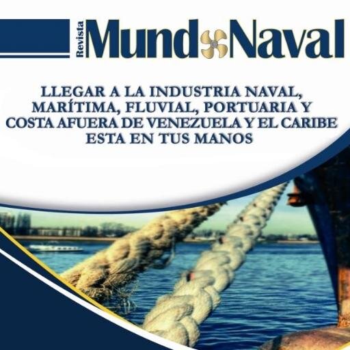 Revista Mundo Naval! Medio de comunicación de la Industria Naval, Marítima, Portuaria y Costa Afuera Nacional e Internacional.