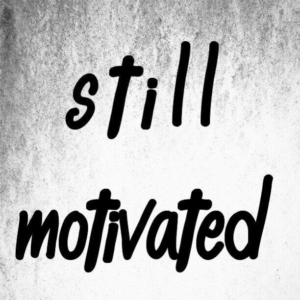 @Still_Motivated, A twitter page for motivated people. Embrace life. Love Life. Life will love you back if you let it.