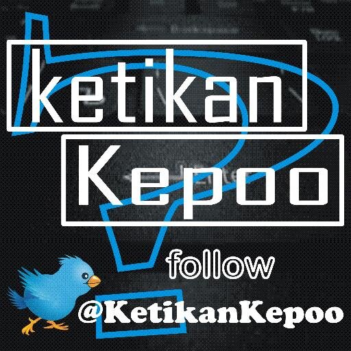 Jangan ngaku KEPO kalau belum Follow @KetikanKepoo ! Semua ketikan pertanyaannya KEPO BANGET! Buruan FOLLOW @KetikanKepoo ! Ga ngebosenin!!! || Jawab Semuanya!