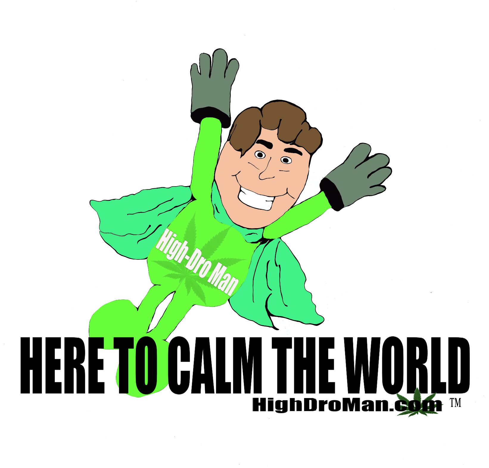 HighDroMan is Here to Calm the World