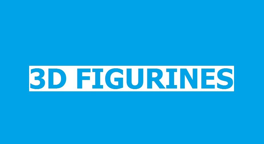 3D FIGURINES