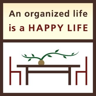 An organized life is a HAPPY LIFE
