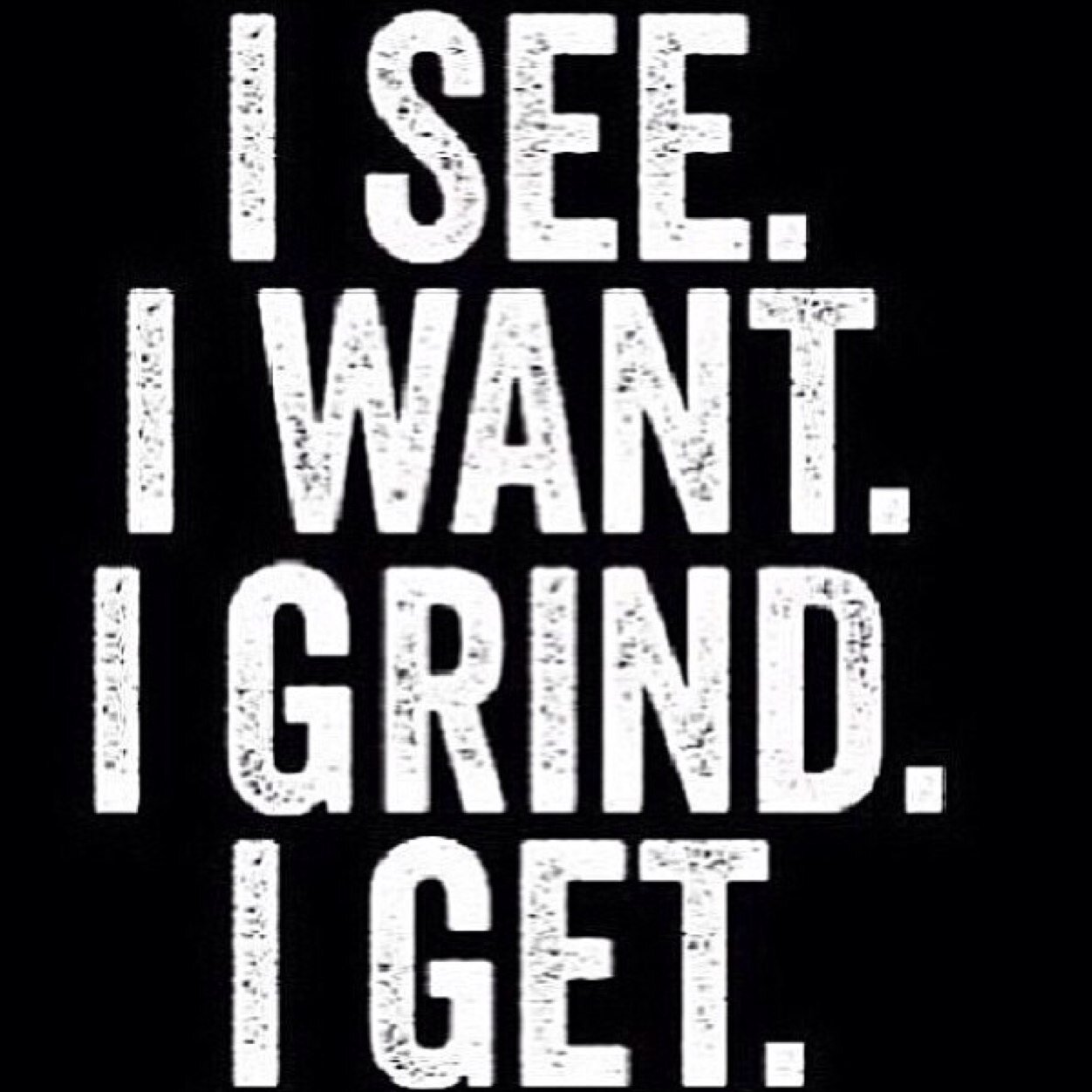 Grind To Get Better