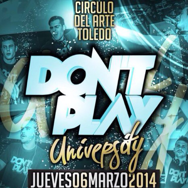 La fiesta Universitaria mas gamberra llega a nuestra ciudad..6 DE MARZO 2014 CIRCULO DEL ARTE (TOLEDO) @Dontplaygroup