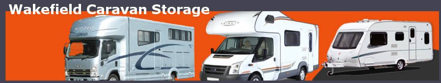 Caravan, Motorhome, Horsebox & Trailer Storage in Wakefield & surronding area. Call us for pricing. 07770573235