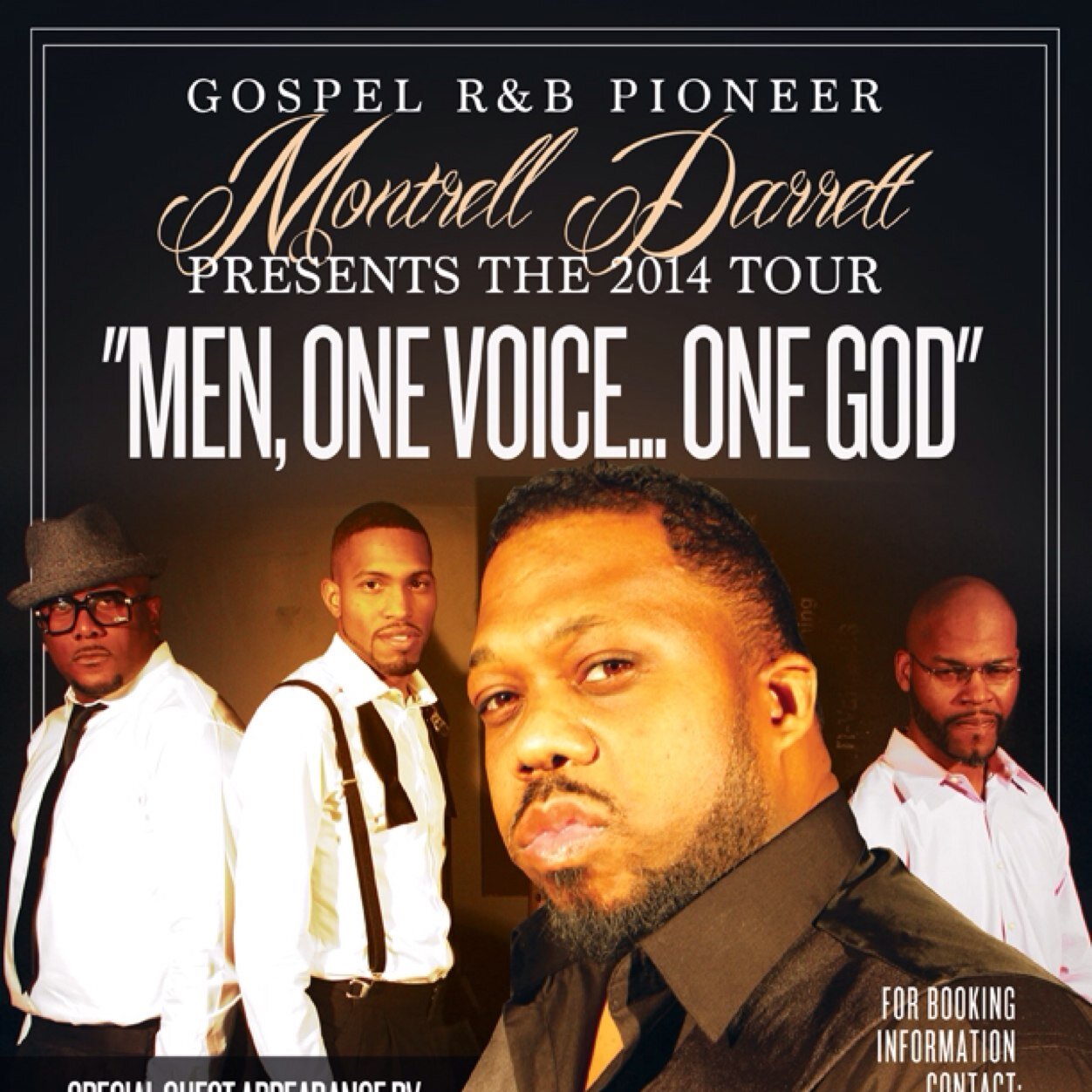 Montrell Darrett embarks upon a US tour titled Men, One Voice..One God. For information contact (615) 415-1323 MenOneVoice@yahoo.com or (615) 753-6430