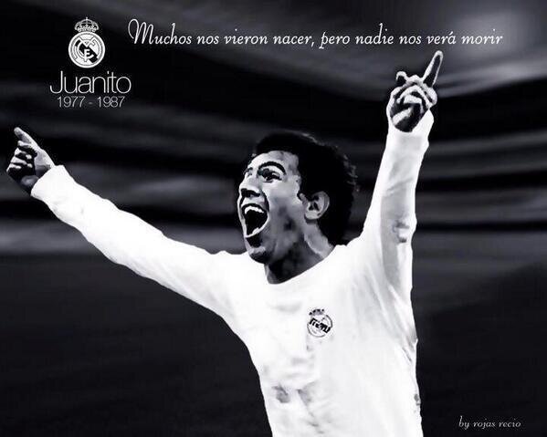 Beaucoup nous ont vue naître, mais personne ne nous vera mourir  juanito #halamadrid