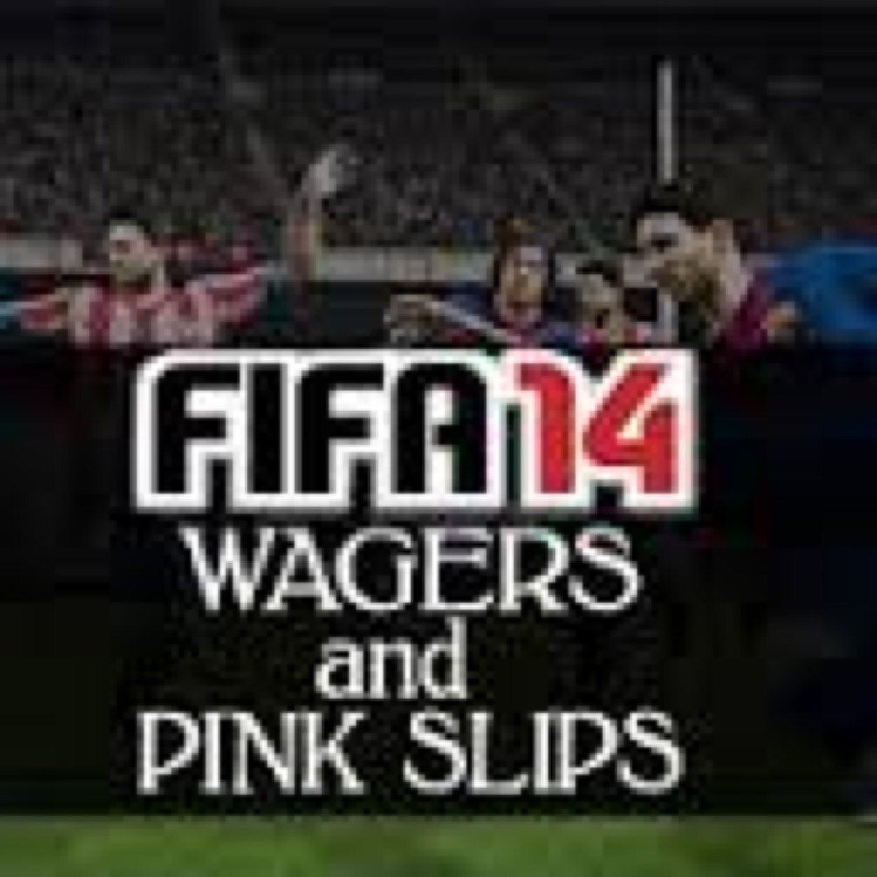 Fifa 14 Wagers 10k-100k PS3 Only add footballskill9 or UltimateTrader69 No Lock In Required We Trust You!