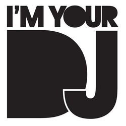 ***IM UR DEEJAY***