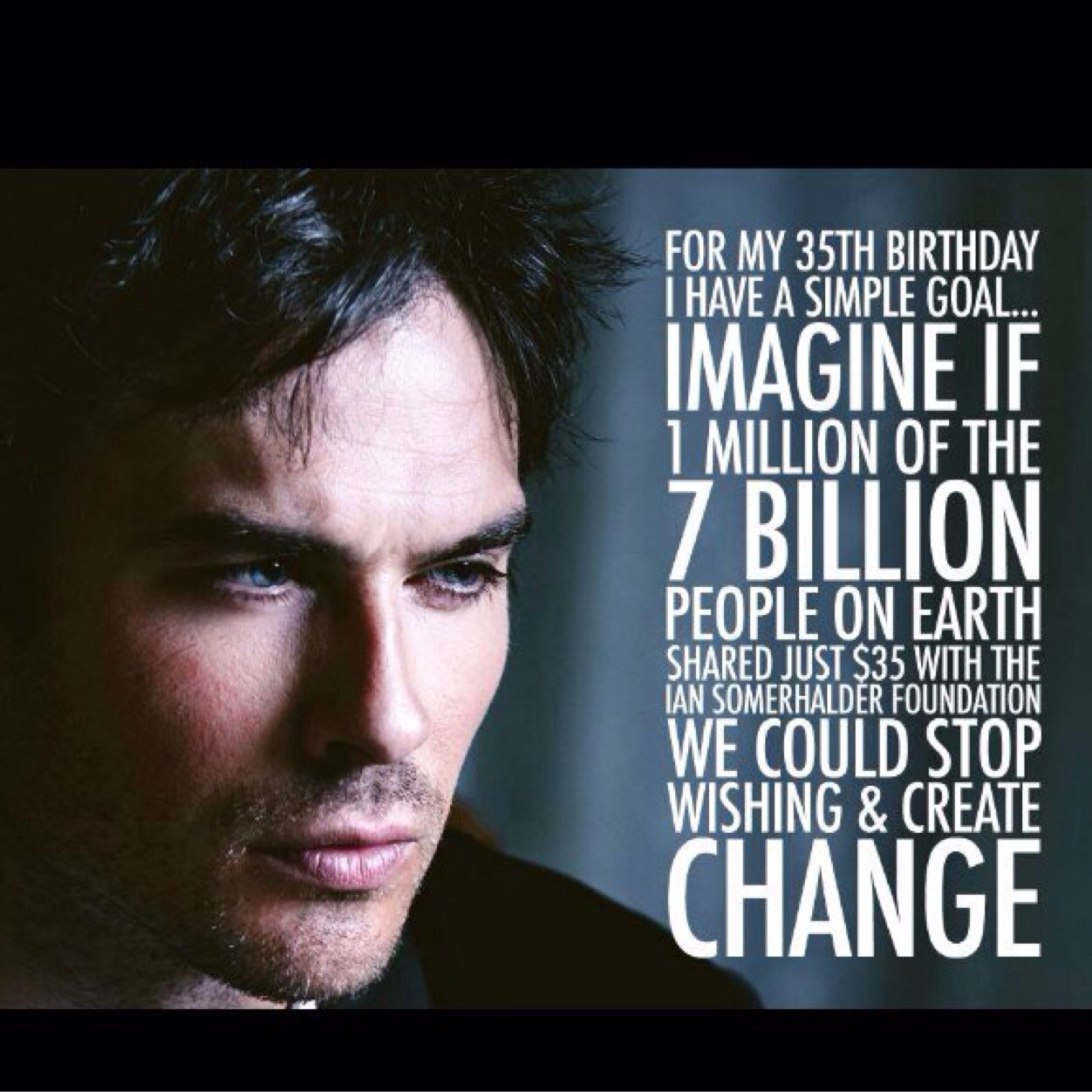 “WHAT WE'RE DOING TO THE PLANET IS INEXCUSABLE”.                       - @iansomerhalder
