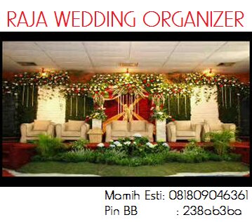 RAJA WEDDING ORGANIZER

Info lebih lanjut :
Mamih Esti 081809046361
Pin BB : 238ab3ba