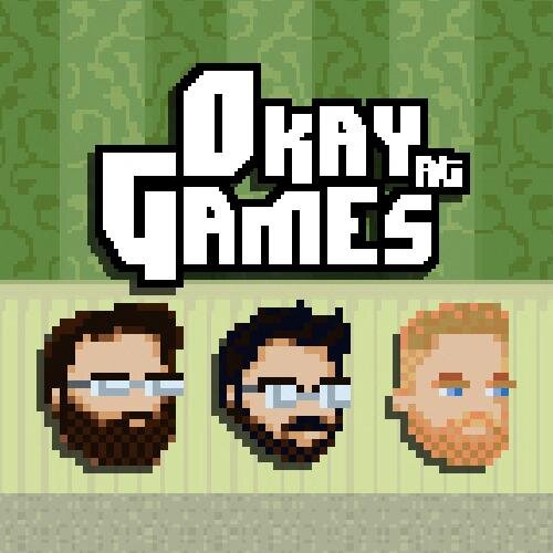 We're Okay at Games. We love them; they just don't always love us! Watch us be mediocre on Youtube and Twitch!