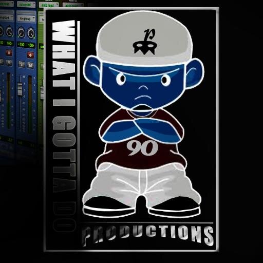 WHAT I GOTTA DO PRODUCTIONS RECORDING ARTIST / PRODUCER