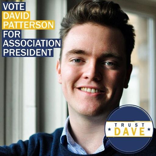 For a president with experience, Trust Dave. I'll prioritise Accommodation, Accessibility and supporting student activities during the Redevelopment.