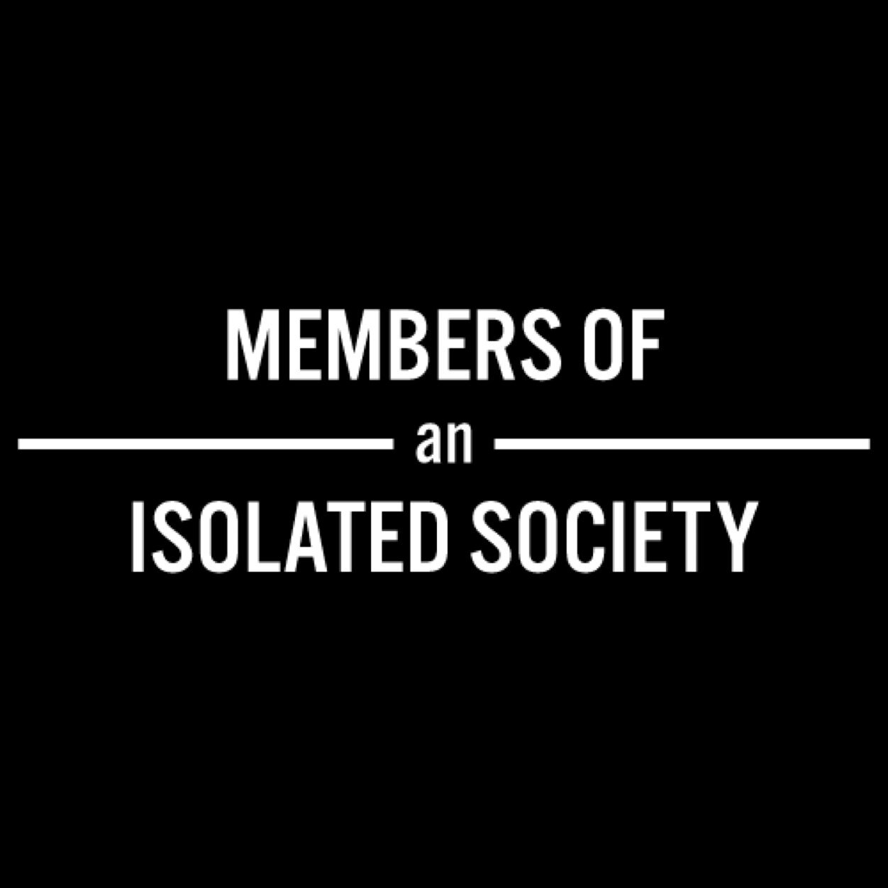 Isolated from the things we love, we strive for inclusion in a place where we stand alone.