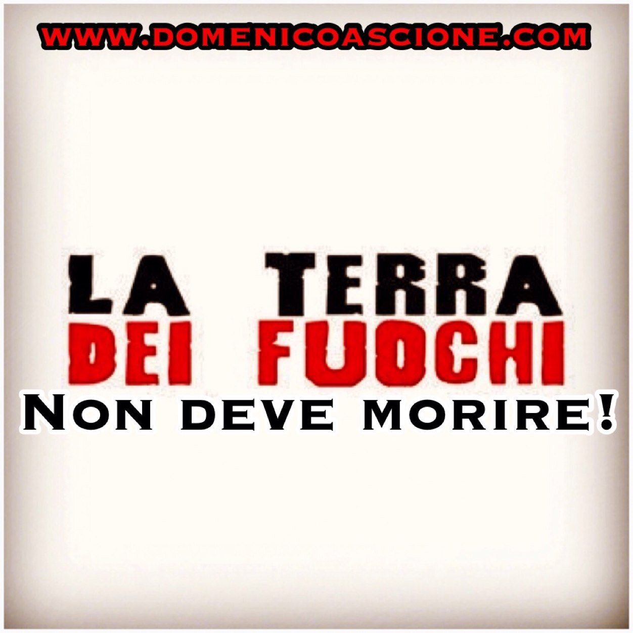 La Terra dei Fuochi non deve morire...