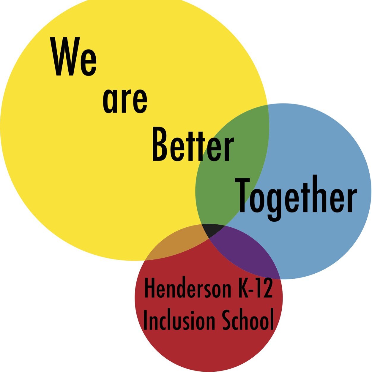 Henderson K12 Inclusion School Friends/ 25 years of inclusion & growing/ 
We are Better Together