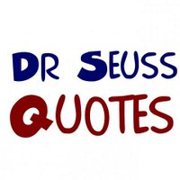Dr. Seuss (@thedrseussquote) 's Twitter Profile