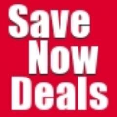 #SaveNowDeals The best deals for you