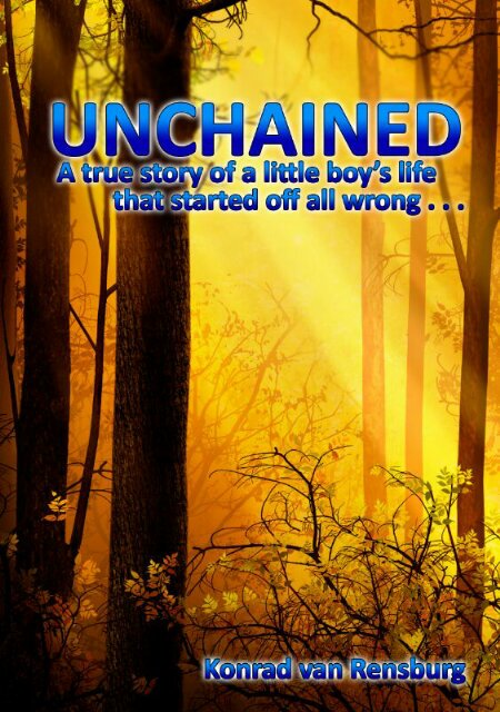 A story of a little boy's life that started off all wrong . . .