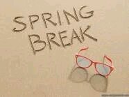 Nope. It's still not Spring Break!