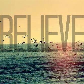 believe in your self and dream big :D