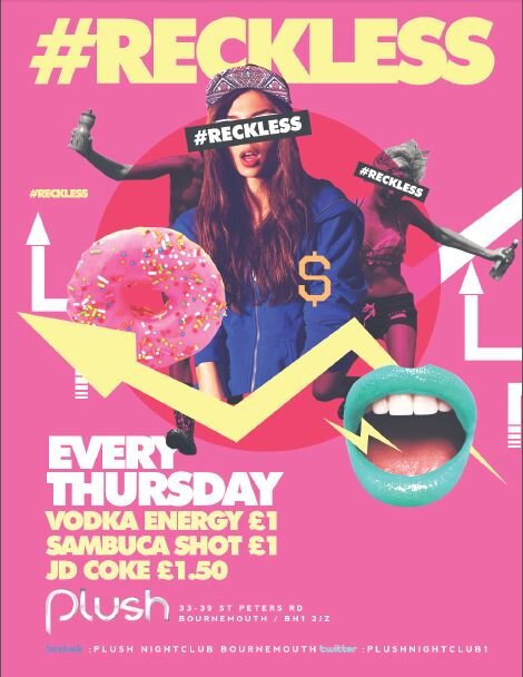 Bringing You The Cheapest Thursday #Reckless Student Night 
Come get #Reckless every Thursday at Plush Bournemouth
33-39 St. Peters Road