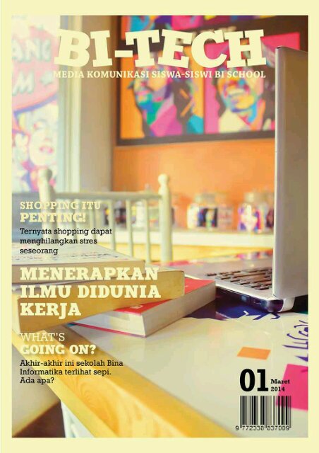 Digital Magazine for Bina Informatika Vocational High School.
 Contact Us for more information : bitech.magz@gmail.com