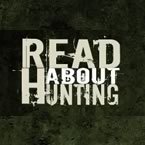 I love to share what I learn about hunting.