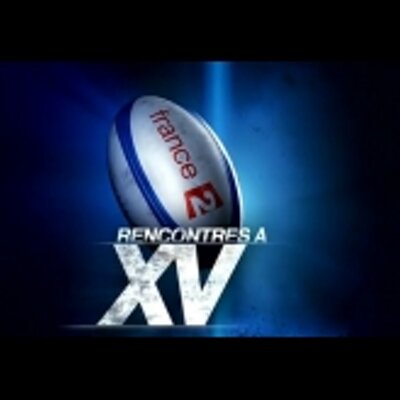 RENCONTRES À XV REPLAY sur FRANCE 2