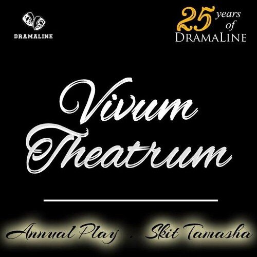 Celebrate with Dramaline-LUMS its 25th birthday from Friday, 28th March 2014 to Sunday, 6th April 2014. Presenting to you Vivum Theatrum- Live Theatre!