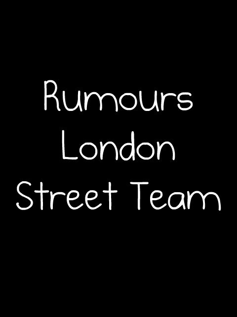 London Street Team for @rumoursofficial