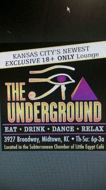 18 and up club/lounge. Located at 3927 Broadway, Midtown, Kansas City. Below the Subterranean Chamber of the Little Egypt Café. Come and dance, eat, and relax!
