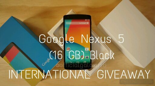 Smartphone International Giveaway by Android Authority. Nexus 5 International Giveaway, link: