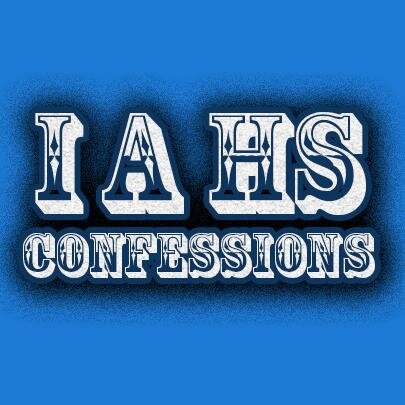 Confessions of Iowa High School students.
Email or us your confessions with your school name.             Email us at iowahighschoolconfessions@gmail.com