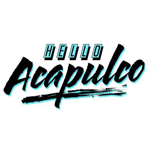 Hello Acapulco