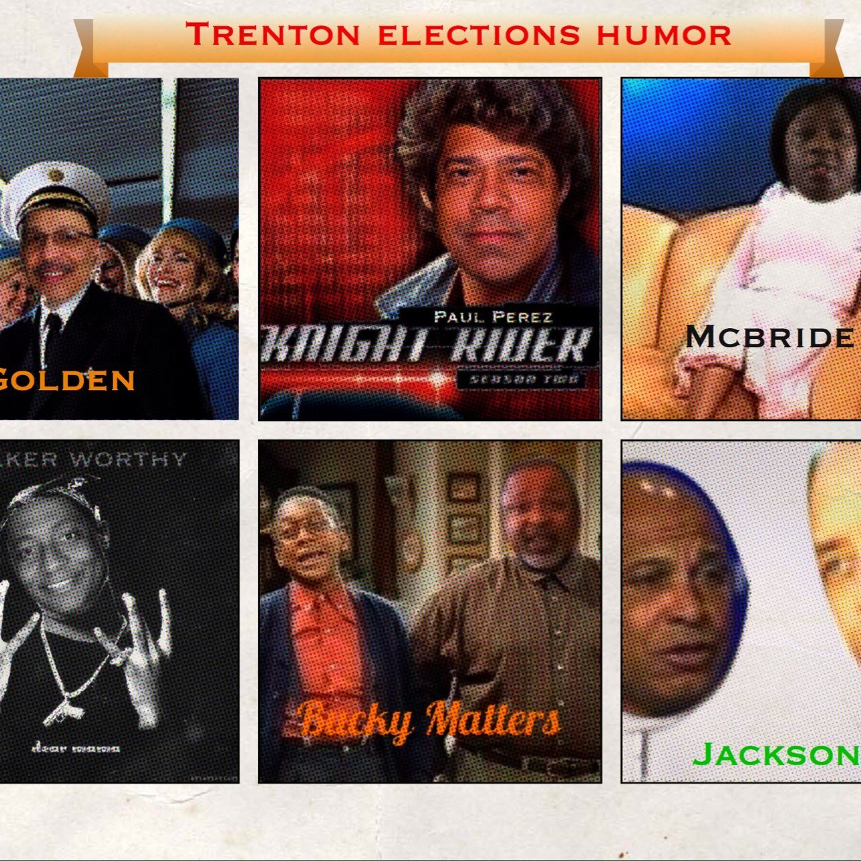 Trenton Elections Humor. All things funny about the May 2014 city of Trenton Mayoral Elections Campaign. Perez, Jackson, McBride, Golden, Hall, Leggett