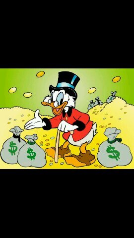 IF MY LIFE WAS A KARTOON I'D BE SCROOGE MC DUCK.$$$$$.MONEY .OVA.EVERYTHING..